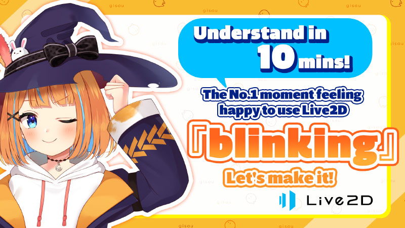 The First Moment Users Feel Joy From Live2D! Learn Blinking in 10 Minutes!